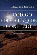 EL CODIGO EDUCATIVO DE CONFUCIO