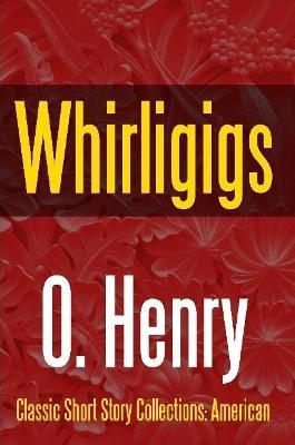 Whirligigs - O Henry - cover