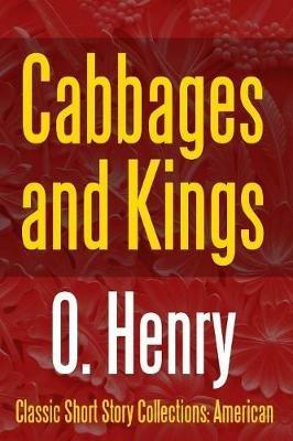 Cabbages and Kings - O Henry - cover