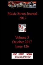 Music Street Journal 2017: Volume 5 - October 2017 - Issue 126