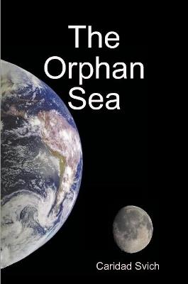 The Orphan Sea - Caridad Svich - cover