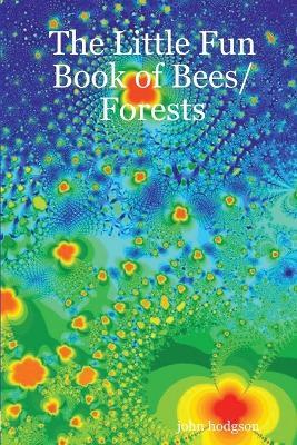 The Little Fun Book of Bees/Forests - John Hodgson - cover