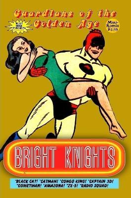 Guardians of the Golden Age: Bright Knights - Mini Komix - cover