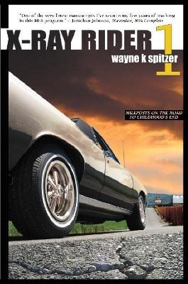 X-Ray Rider 1 - Wayne Kyle Spitzer - cover