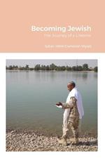 Becoming Jewish: The Journey of a Lifetime