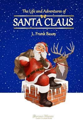 The Life and Adventures of Santa Claus - L Frank Baum,Grandma's Treasures - cover