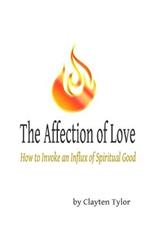 The Affection of Love: How to Invoke an Influx of Spiritual Good