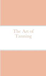 The Art of Tanning