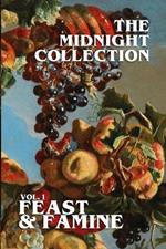 The Midnight Collection - Vol. 1 - Feast & Famine