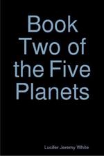 Book Two of the Five Planets