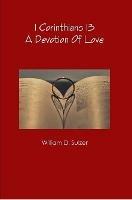 1 Corinthians 13: A Devotion Of Love