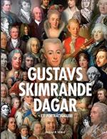 Gustavs Skimrande Dagar: ett portrattgalleri