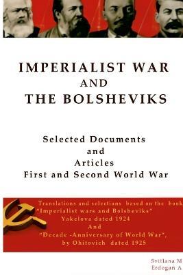 Imperialist War and the Bolsheviks: Selected Articles First and Second World War - cover