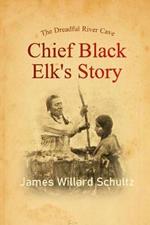 The Dreadful River Cave: Chief Black Elk's Story