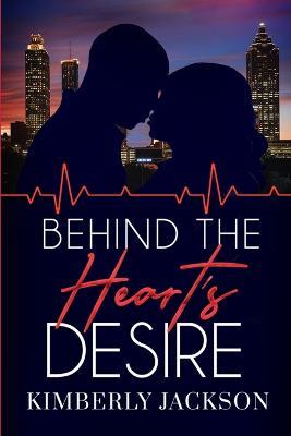 Behind the Heart's Desire - Kimberly Jackson - cover