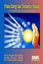 Pranic Energy and Therapeutic Healing: A Traditional Healing System