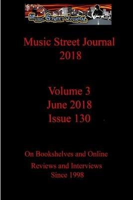 Music Street Journal 2018: Volume 3 - June 2018 - Issue 130 - Gary Hill - cover