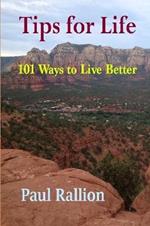 Tips for Life, 101 Ways to Live Better