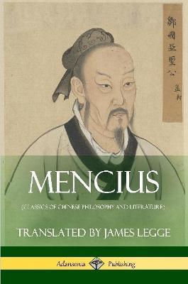 Mencius (Classics of Chinese Philosophy and Literature) - Mencius,James Legge - cover