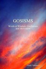 GOSISMS, Words of Wisdom, Confidence and Motivation