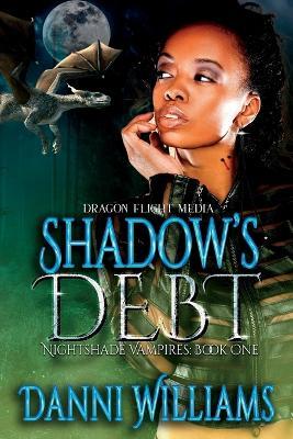 Shadow's Debt: Nightshade Vampires: Book One - Danni Williams - cover