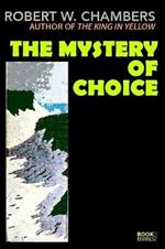 The Mystery of Choice