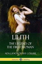 Lilith: The Legend of the First Woman