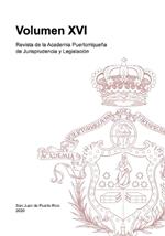 Revista de la Academia Puertorriqueña de Jurisprudencia y Legislación: Volumen XVI