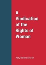 A Vindication of the Rights of Woman