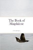 The Book of Magdalene - Caridad Svich - cover