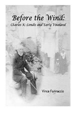 Before the Wind: Charles K. Landis and Early Vineland