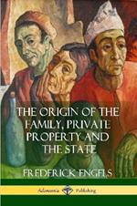 The Origin of the Family, Private Property and the State