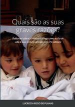 Quais sao as suas graves razoes?: Reflexoes sobre o Metodo Billings como estilo de vida e suas incongruencias com a fe catolica