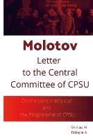 Molotov Letter to The Central Committee of CPSU: On the personality cult and the Programme of CPSU