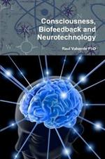 Consciousness, Biofeedback and Neurotechnology