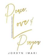 Peace Love and Prayer: Prayer and Reflection Journal for Millennials