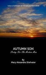 Autumn Son: Poetry For The Modern Man