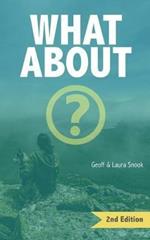 What About?: Asking some of the big questions about God and the Christian life