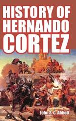 History of Hernando Cortez