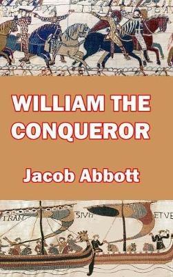 William the Conqueror - Jacob Abbott - cover