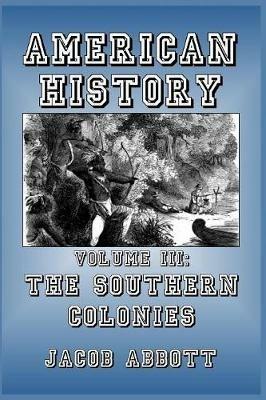 The Southern Colonies - Jacob Abbott - cover