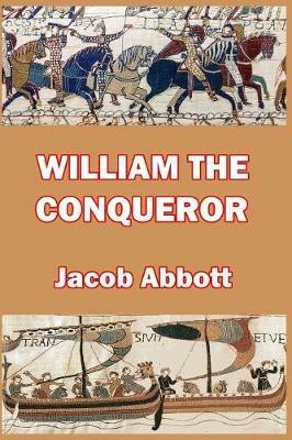 William the Conqueror - Jacob Abbott - cover