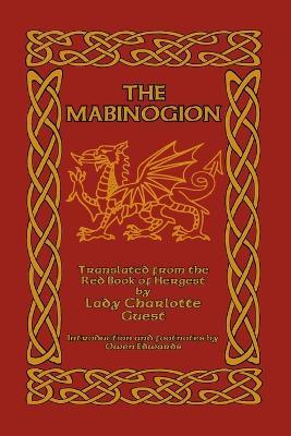 The Mabinogion: Translated from the Red Book of Hergest - Lady Charlotte Guest - cover