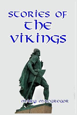 Stories of the Vikings - Mary MacGregor - cover