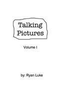 Talking Pictures: Volume I: The first collection of one panel comic strips by Ryan Luke. - Ryan Luke - cover