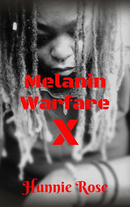 Melanin Warfare X