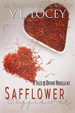 Safflower(A Tales of Bryant Novella #3)