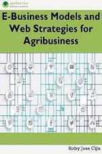 E-Business Models and Web Strategies for Agribusiness