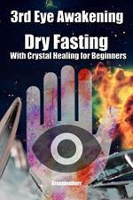 3rd Eye Awakening Dry Fasting With Crystal Healing for Beginners