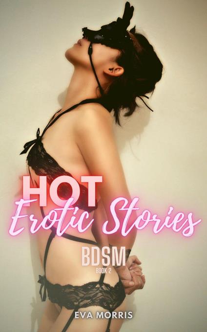 Hot Erotic Stories (BDSM Book 2)